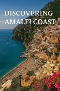 Discovering Amalfi Coast