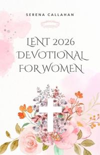 Lent 2026 Devotional for Women
