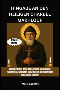 Hingabe an Den Heiligen Charbel Makhlouf