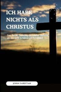 Ich Habe Nichts ALS Christus