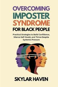 Overcoming Imposter Syndrome for Black People