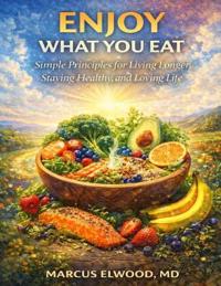 Enjoy What You Eat
