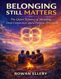 Belonging Still Matters