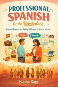 Professional Spanish for the Workplace