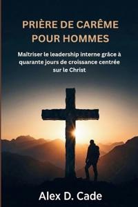 Prière de Carême Pour Hommes