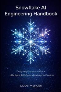 Snowflake AI Engineering Handbook