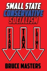 Small State Conservative Socialism