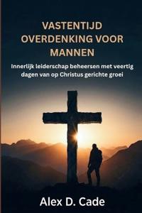 Vastentijd Overdenking Voor Mannen
