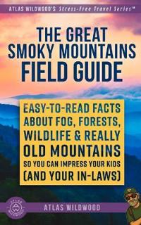 The Great Smoky Mountains Field Guide