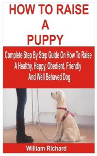 How to Raise a Puppy
