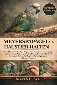 Meyerspapagei ALS Haustier Halten