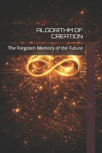 Algorithm of Creation