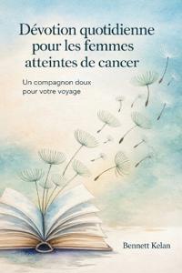 Dévotion quotidienne pour les femmes atteintes de cancer