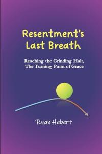 Resentment's Last Breath