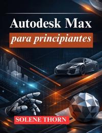 Autodesk Max para principiantes