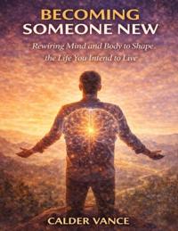 Becoming Someone New