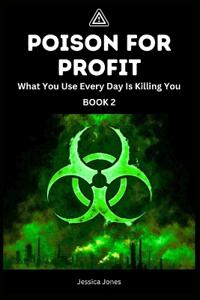 Poison For Profit Book 2