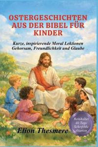 Ostergeschichten Aus Der Bibel Für Kinder