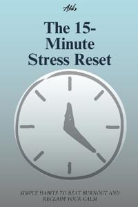 The 15-Minute Stress Reset