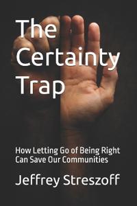 The Certainty Trap