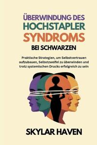 Überwindung des Hochstapler Syndroms bei Schwarzen