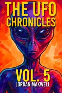 The UFO Chronicles Vol. 5