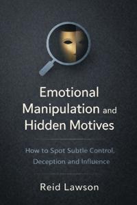 Emotional Manipulation and Hidden Motives