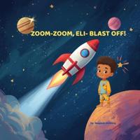 Zoom-Zoom, Eli- Blast Off!