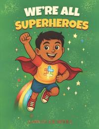 We're All Superheroes