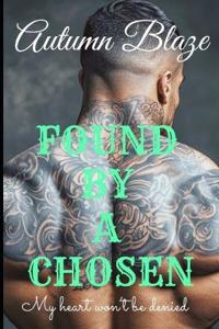 FOUND By A Chosen