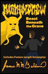 Martholomew; Beast Beneath the Grave