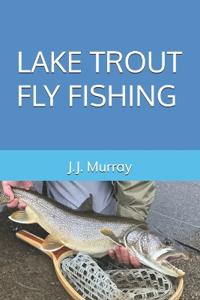 Lake Trout Fly Fishing