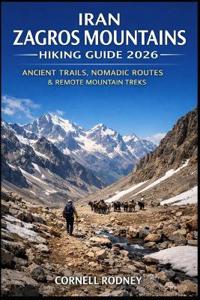 Iran Zagros Mountains Hiking Guide 2026
