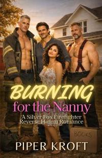 Burning for the Nanny