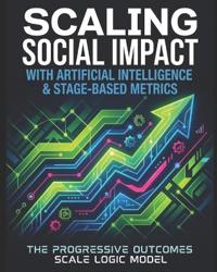 Scaling Social Impact with Artificial Intelligence & Stage-Based Metrics
