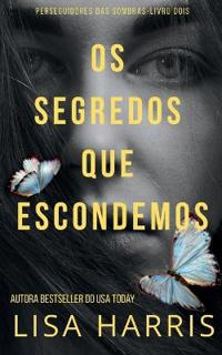 Os Segredos Que Escondemos
