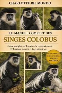 Le Manuel Complet Des Singes Colobus