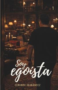 Soy egoísta