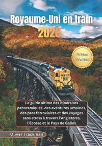 Royaume-Uni en train 2026
