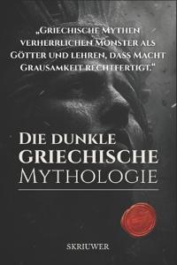 Die dunkle griechische Mythologie