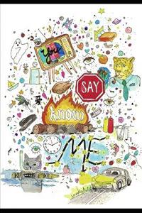 You Say Know Me