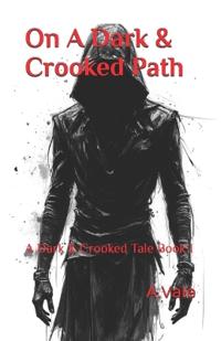 On A Dark & Crooked Path