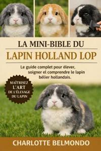 La Mini-Bible Du Lapin Holland Lop