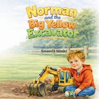 Norman and The Big Yellow Excavator