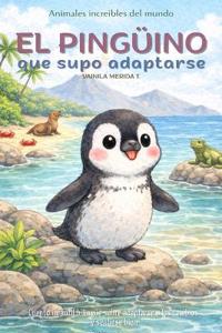 El pingüino que supo adaptarse