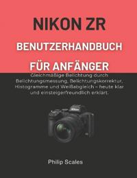 Nikon Zr Benutzerhandbuch Für Anfänger