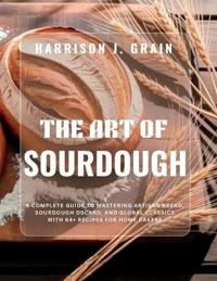 The Art of Sourdough