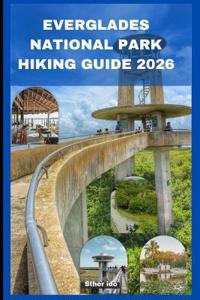 Everglades National Park Hiking Guide 2026