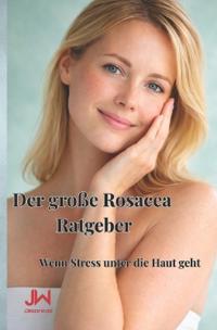 Der große Rosacea Ratgeber