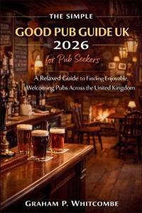 The Simple Good Pub Guide UK 2026 for Pub Seekers